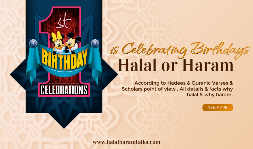 Is It Haram To Celebrate Birthdays