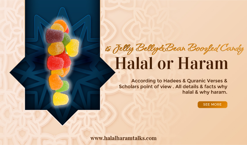 Is Jelly Belly And Bean Boozled Candy Halal